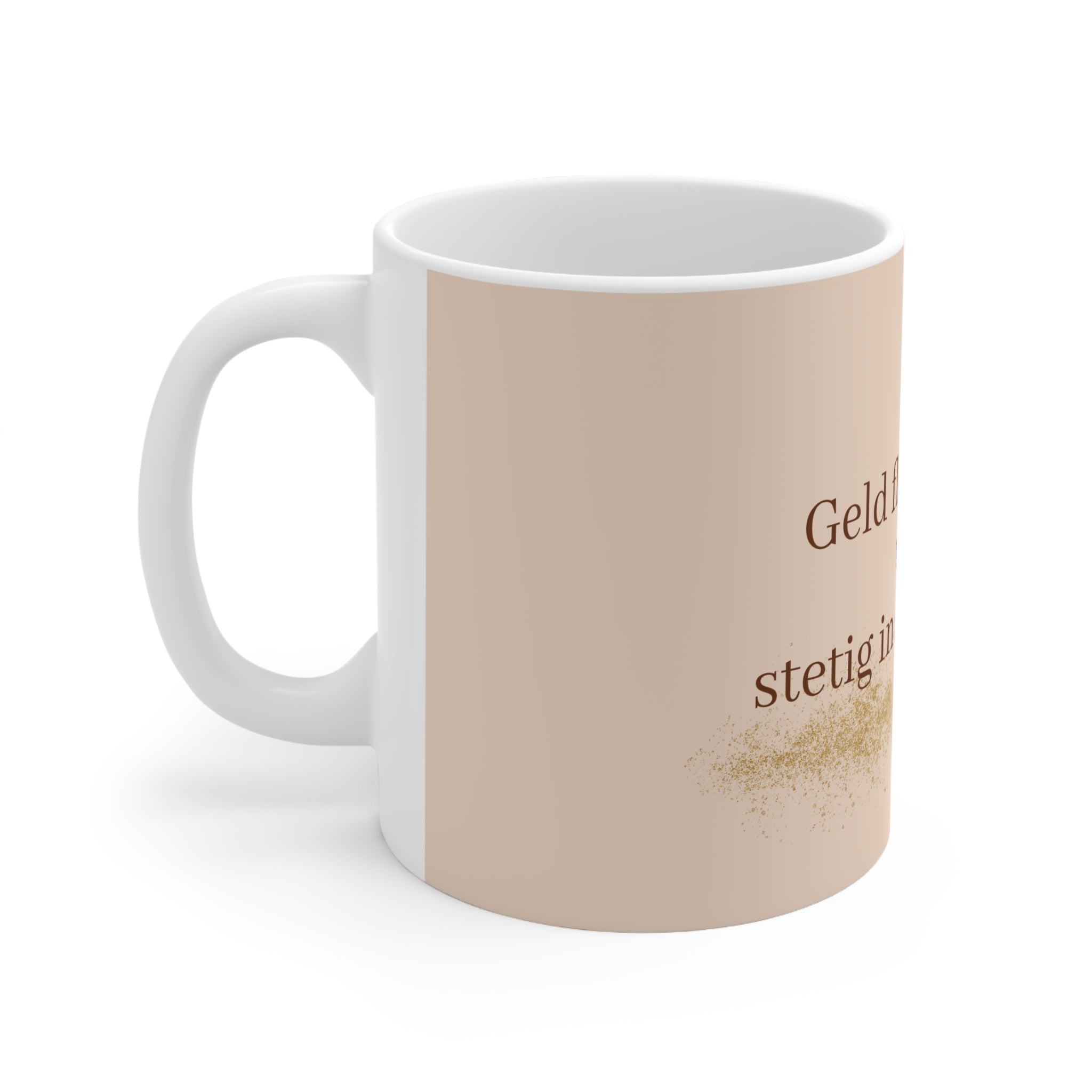 "Geld fließt leicht und stetig in mein Leben" - Manifestations-Tasse