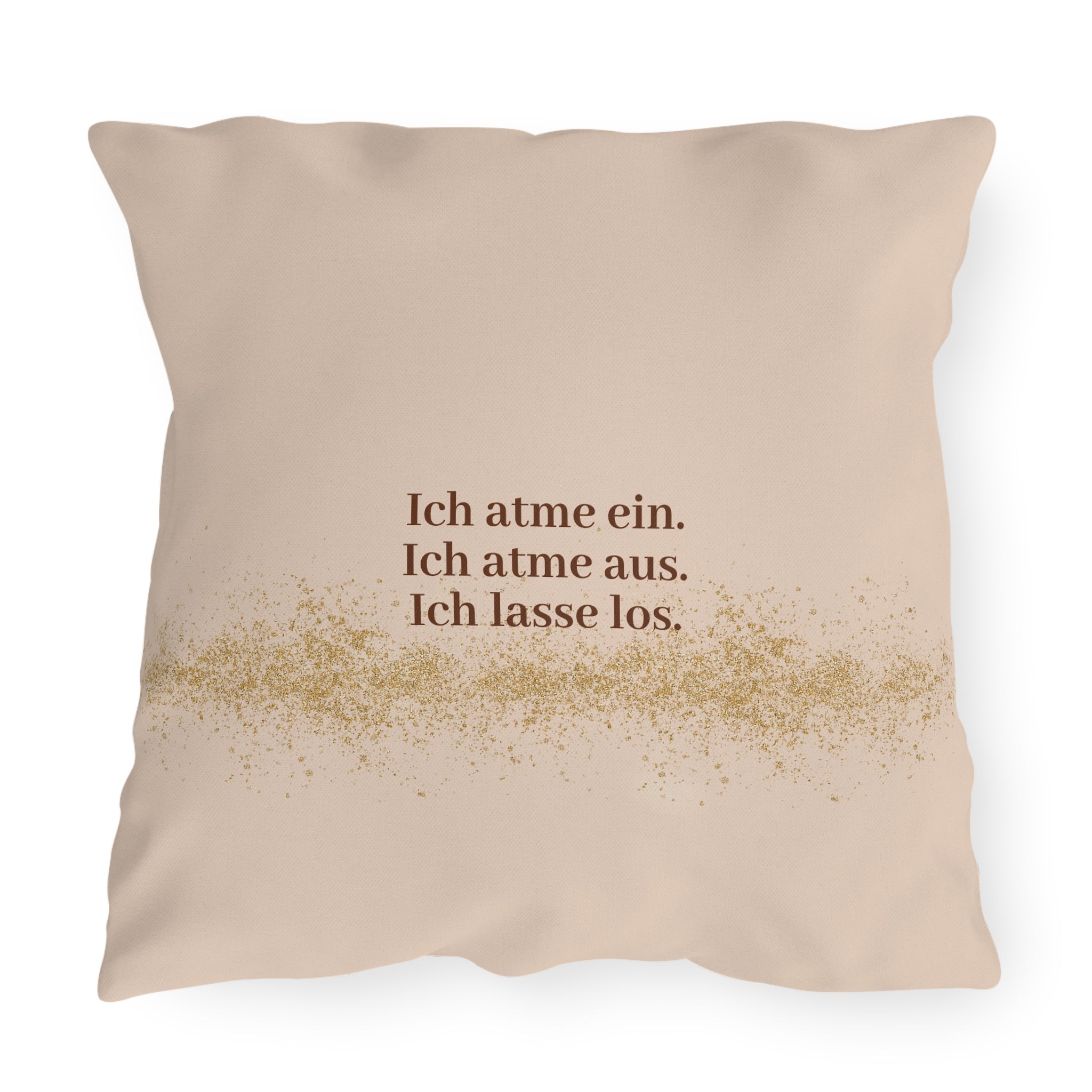 "Ich atme ein. Ich atme aus. Ich lasse los" - Kissen