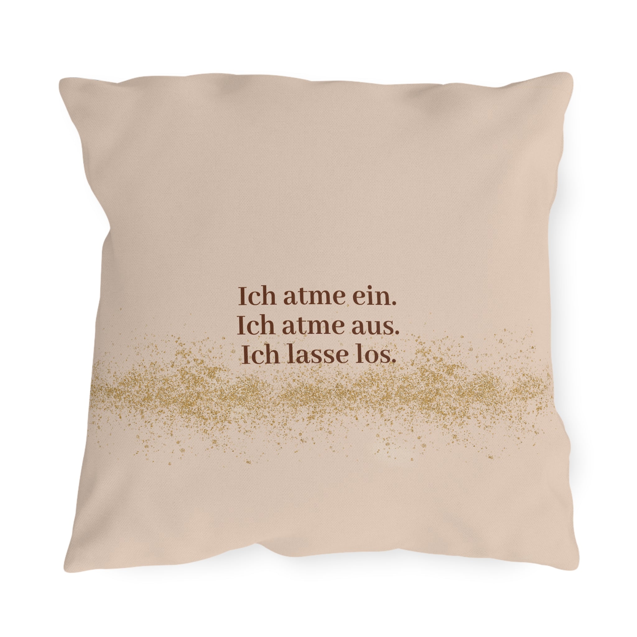 "Ich atme ein. Ich atme aus. Ich lasse los" - Kissen